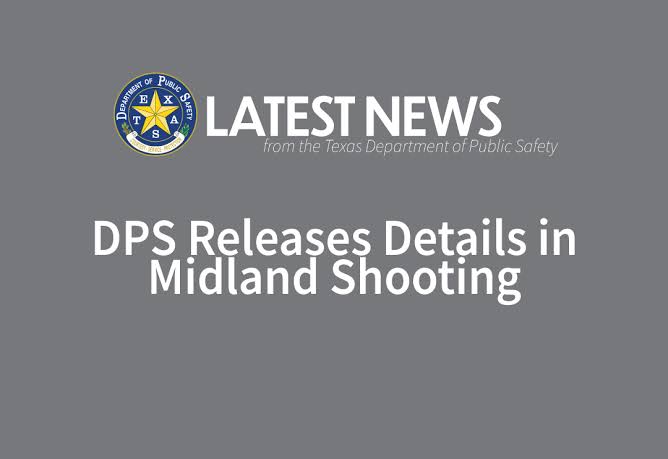 DPS Releases Details in Midland Shooting