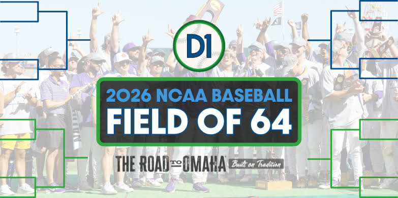 2026 NCAA Field Of 64 Projections: May 18