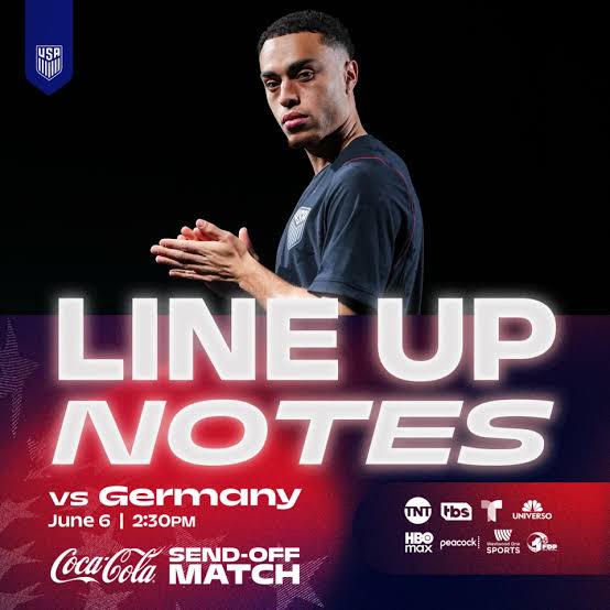 Starting XI and Lineup Notes: USMNT vs. Germany in the Coca-Cola Send-Off Match