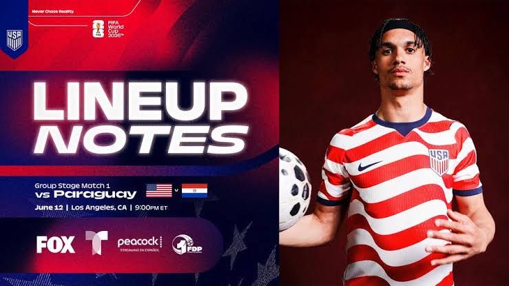 Starting XI and Lineup Notes: USMNT vs. Paraguay in FIFA World Cup 2026 Group Stage