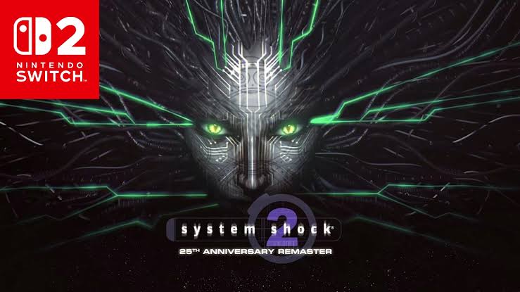 System Shock 2: 25th Anniversary Remaster gets new Nintendo Switch 2 version [update: coming later]