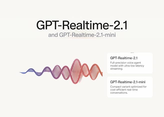 OpenAI Releases GPT-Realtime-2.1 and GPT-Realtime-2.1-mini for Low-Latency Voice Agents in the API