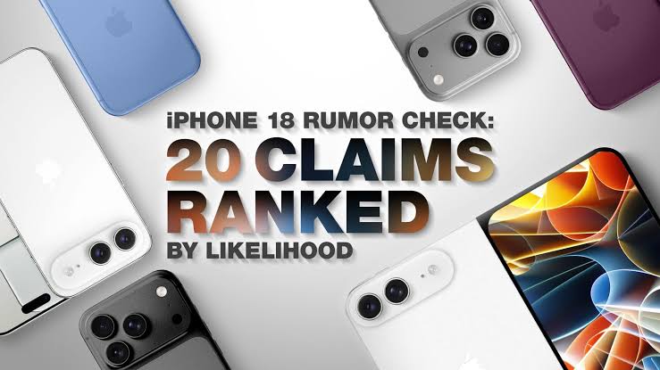 iPhone 18 Rumor Reality Check: 20 Claims Ranked by Likelihood