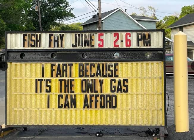 “I Fart Because It’s The Only Gas I Can Afford”: 30 Signs From This Week That Sent Me Into A Tizzy Of Tee-Hees