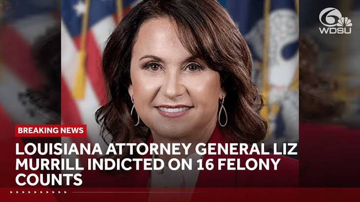 Louisiana Attorney General Liz Murrill indicted on 16 felony counts